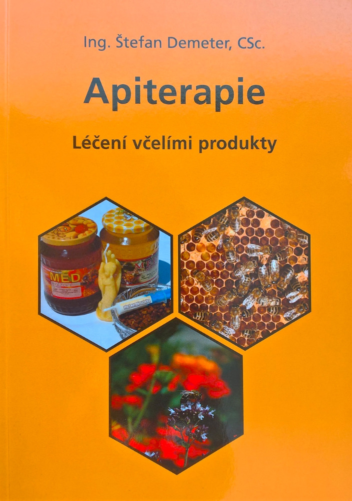 Apiterapie - len velmi produkty, Ing. tefan Demeter, CSc.